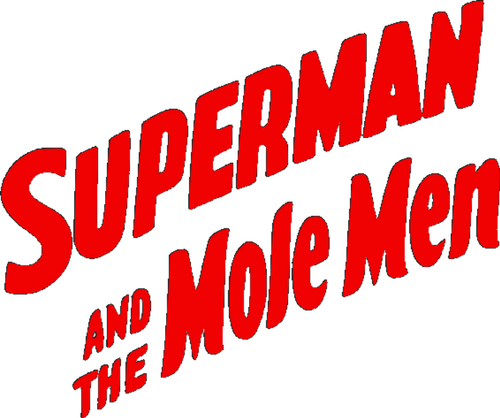 Superman and the Mole Men