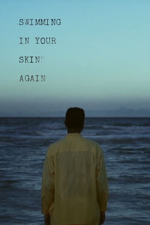 Swimming in Your Skin Again