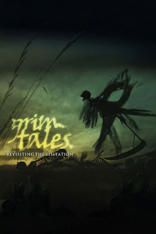 Grim Tales: Revisiting the Visitation poster