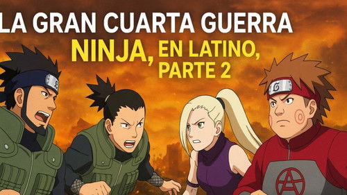 Poster della serie Naruto Shippuden Cuarta Guerra Mundial Shinobi