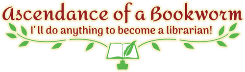 Ascendance of a Bookworm