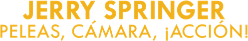 Jerry Springer: Fights, Camera, Action