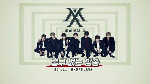 MONSTA X: No Exit Broadcast