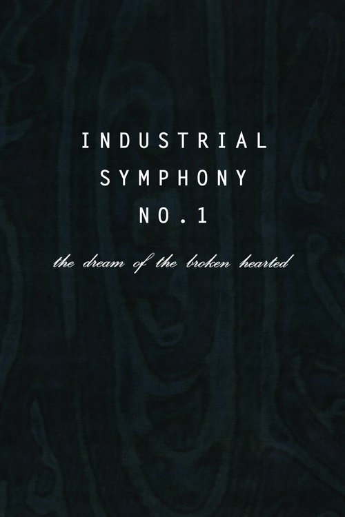 Industrial Symphony No. 1: The Dream of the Brokenhearted 1990