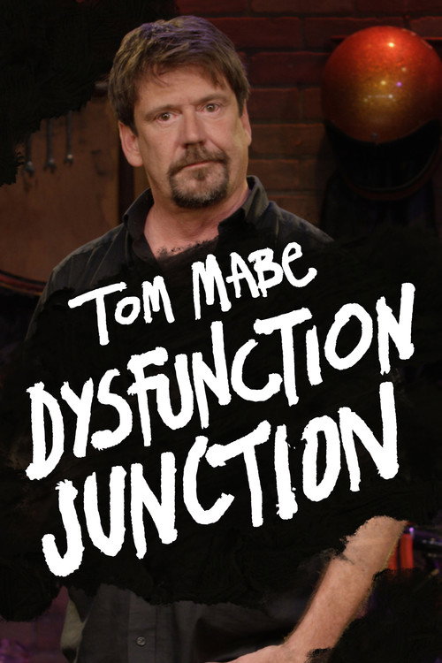 Tom Mabe: Dysfunction Junction