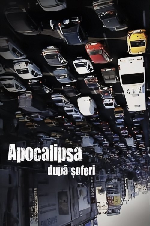 Poster Apocalipsa după șoferi 2009