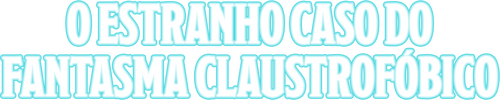 El extraño caso del fantasma claustrofóbico