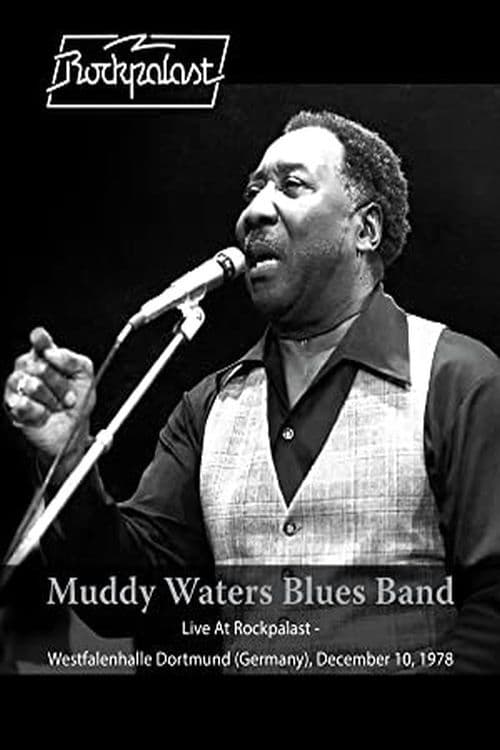 Muddy Waters Blues Band: Live At Rockpalast - Westfalenhalle Dortmund (Germany) - December 10 1978 (1978)