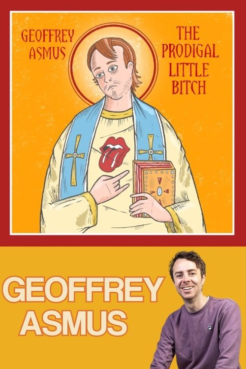 Geoffrey Asmus: The Prodigal Little Bitch Geoffrey Asmus: The Prodigal Little Bitch