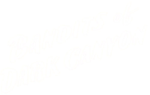 Bandits of Dark Canyon