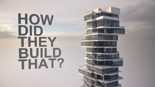 How Did They Build That?
