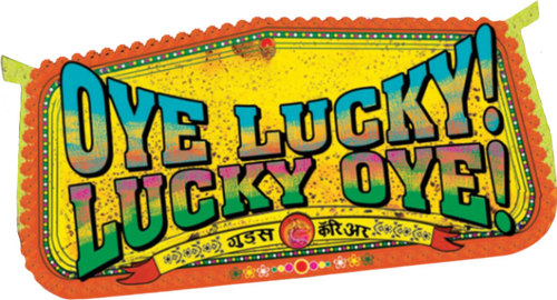 Oye Lucky! Lucky Oye!