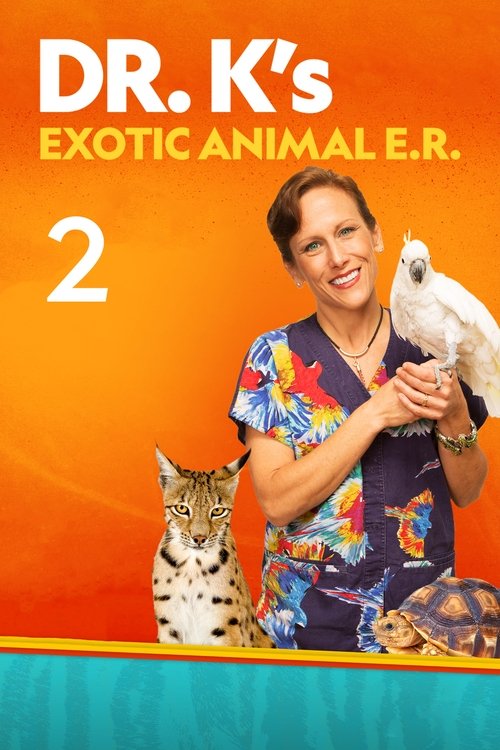 Where to stream Dr K's Exotic Animal ER Season 2