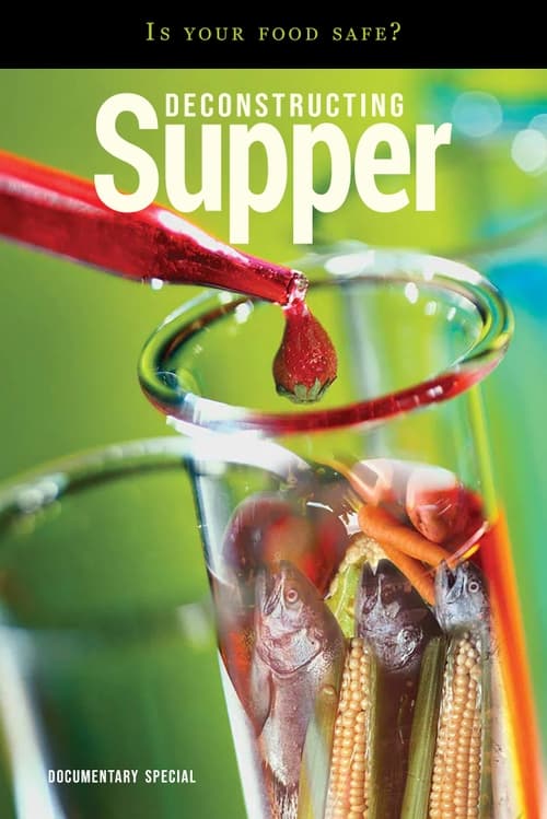 Poster Deconstructing Supper - Is Your Food Safe 2002