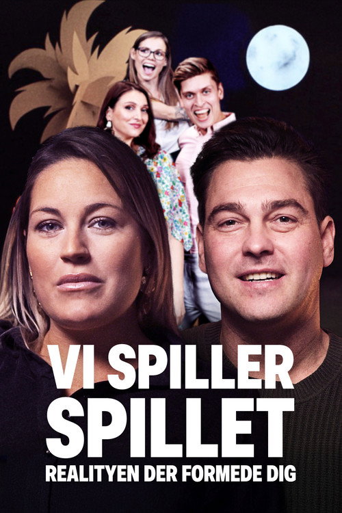 Vi spiller spillet - realityen der formede dig