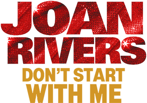 Joan Rivers: Don't Start with Me