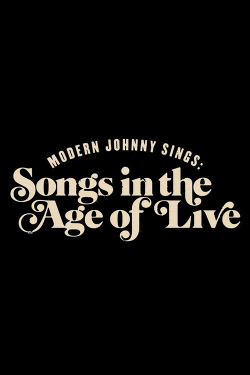 Modern Johnny Sings: Songs in the Age of Live