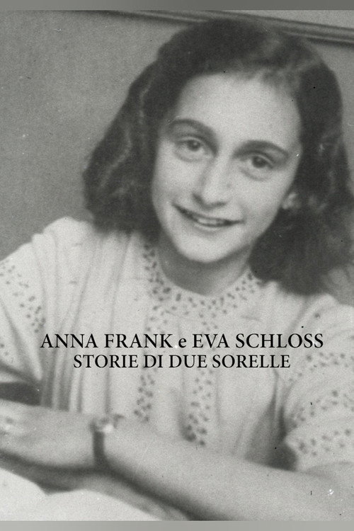 Anna Frank e Eva Schloss - Storie di due sorelle