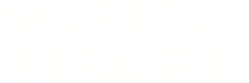 Secretul Fericirii