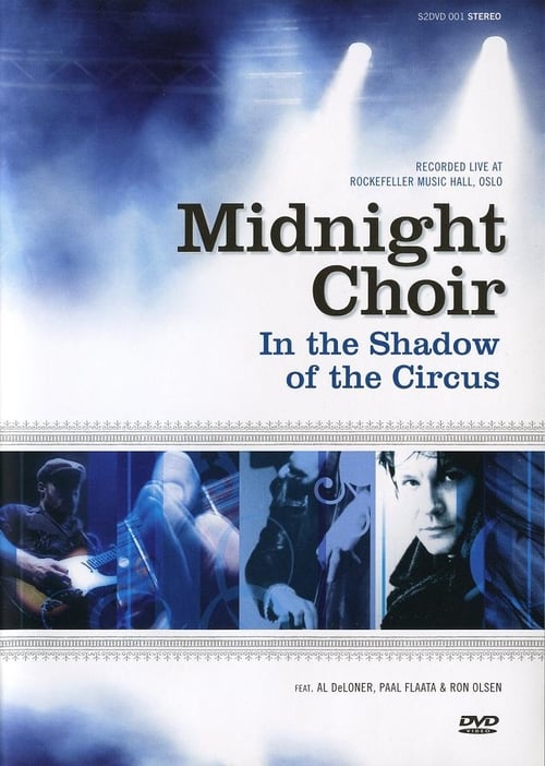 Midnight Choir: In the Shadow of the Circus 2008