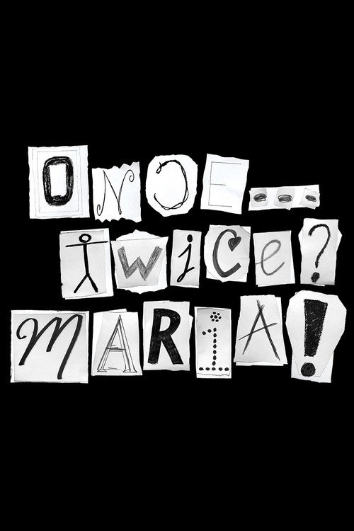 Once... Twice? Maria! - FİLM Afişi