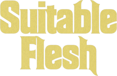 Suitable Flesh
