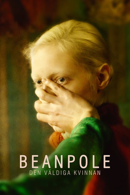 Beanpole - Den väldiga kvinnan