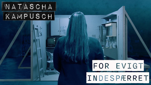 Natascha Kampusch - A Lifetime in Prison