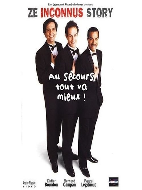 Les Inconnus - Ze Inconnus Story : Au secours tout va mieux ! Streaming VF