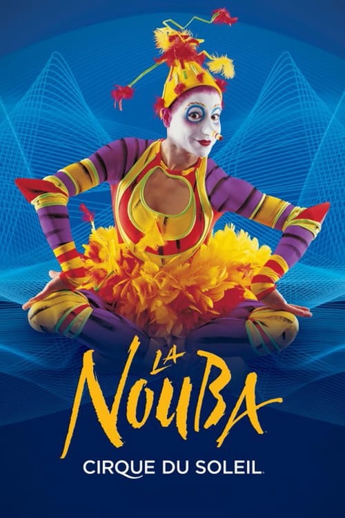 Cirque Du Soleil: La Nouba 2004