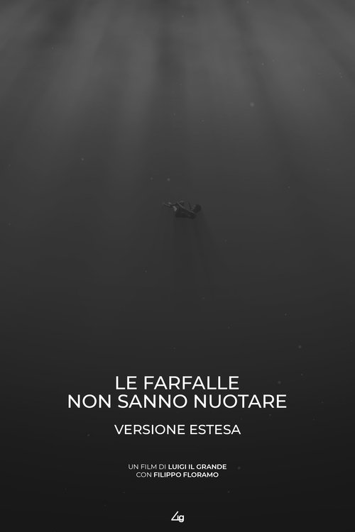 Le Farfalle Non Sanno Nuotare (Versione Estesa) movie poster player