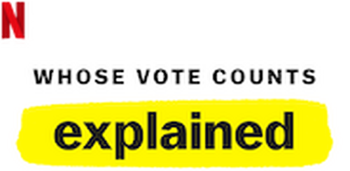 Whose Vote Counts, Explained