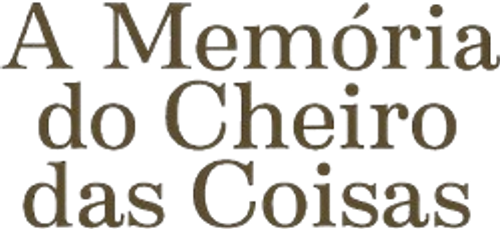 A Memória do Cheiro das Coisas