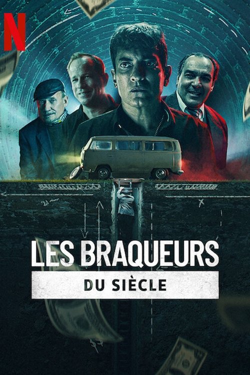Poster image du film Les Braqueurs du siècle Les Braqueurs du siècle