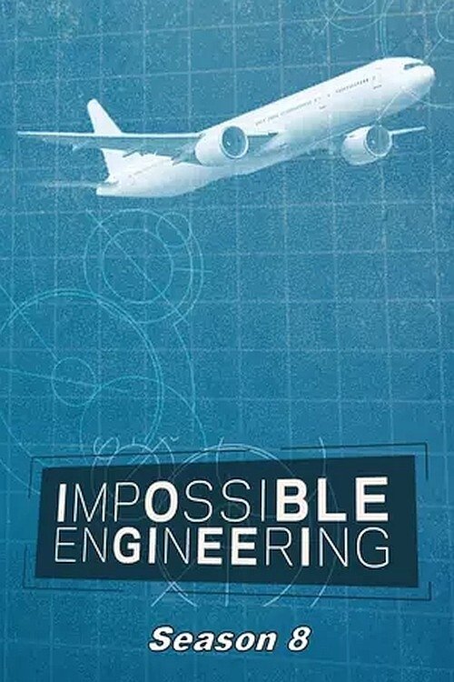 Where to stream Impossible Engineering Season 8