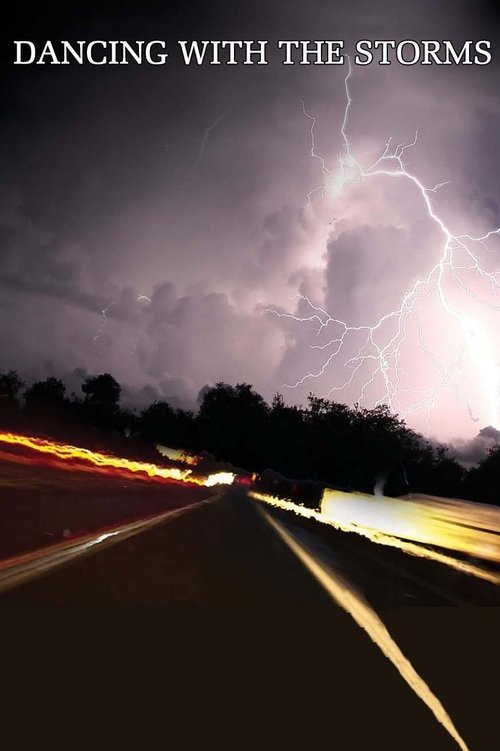 Dancing with the Storms (2009)