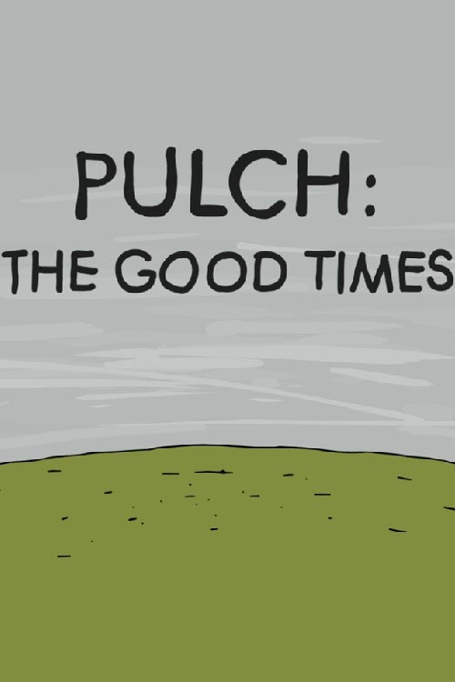 Pulch: The Good Times poster