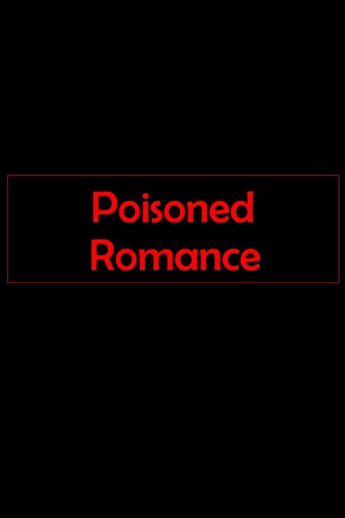 Poisoned Romance