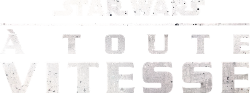 Star Wars : À toute vitesse