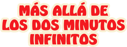 Más allá de los dos minutos infinitos