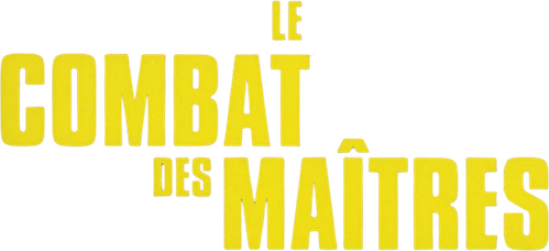Le Combat des Maîtres