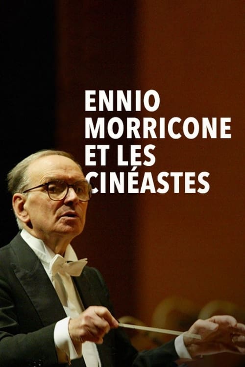 Ennio Morricone et les cinéastes (2014) poster