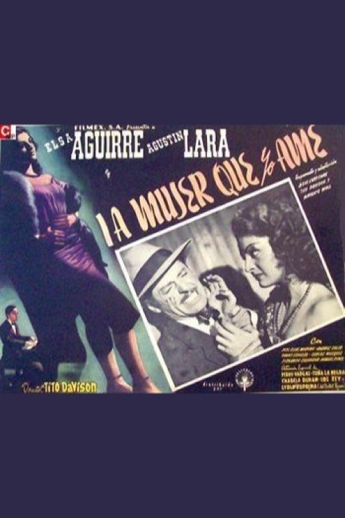 La mujer que yo amé movie poster player