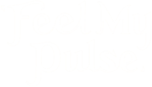 Feel My Pulse