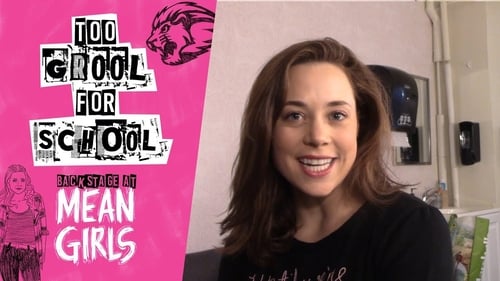 Poster della serie Too Grool for School: Backstage at 'Mean Girls' with Erika Henningsen