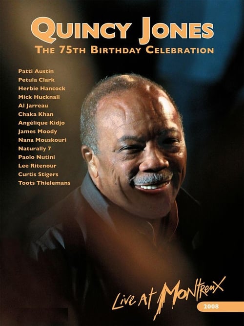 Quincy Jones : 75th Birthday Celebration Live at Montreux 2008