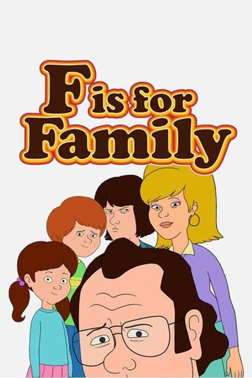 Watch streaming F Is for Family