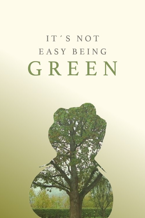 It's Not Easy Being Green (2019) poster