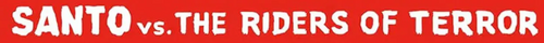 Santo vs. The Riders of Terror logo