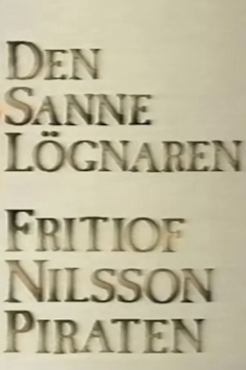 Den sanne lögnaren - Fritiof Nilsson Piraten (1992)